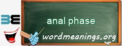 WordMeaning blackboard for anal phase